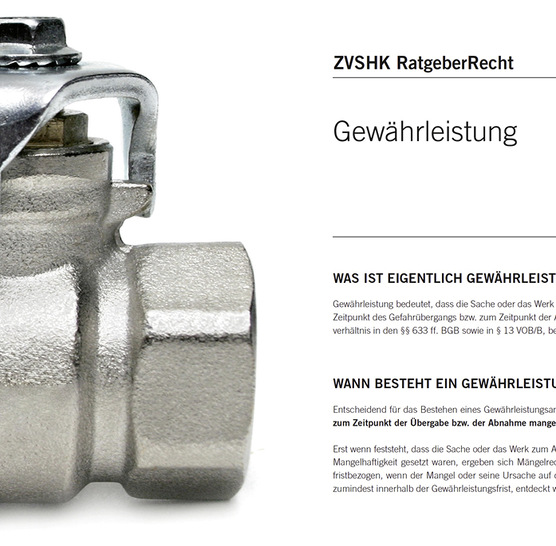 Im Ratgeber Recht „Gewährleistung“ erklärt der ZVSHK, welche Kriterien in einem Schadensfall zu beachten sind und worin der Unterschied zwischen Gewährleistungs- und Garantieanspruch besteht.
